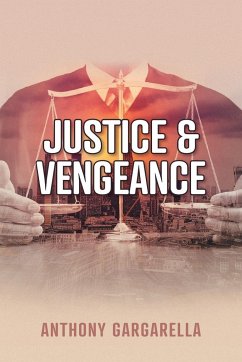 Justice & Vengeance - Gargarella, Anthony