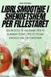 LIBRI SMOOTHIE I SHËNDETSHËM PËR... - Bild 1