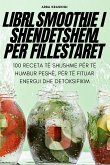 LIBRI SMOOTHIE I SHËNDETSHËM PËR FILLESTARËT