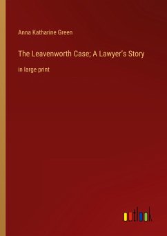 The Leavenworth Case; A Lawyer¿s Story
