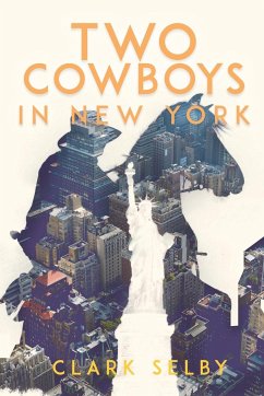 Two Cowboys in New York - Selby, Clark