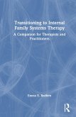 Transitioning to Internal Family Systems Therapy