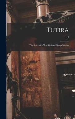 Tutira: The Story of a New Zealand Sheep Station - Guthrie-Smith, H.