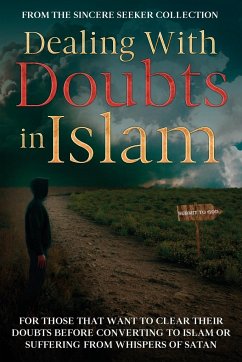 Dealing With Doubts in Islam - The Sincere Seeker Collection