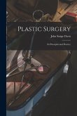 Plastic Surgery: Its Principles and Practice