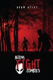 Aliens fight Zombies