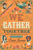 We Gather Together (Young Readers Edition)