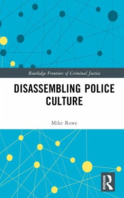 Disassembling Police Culture - Rowe, Mike (University of Liverpool, UK)