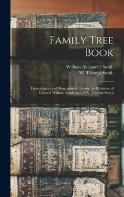 Family Tree Book - Smith, William Alexander; Smith, W Thomas