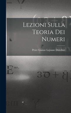 Lezioni Sulla Teoria Dei Numeri - Dirichlet, Peter Gustav Lejeune