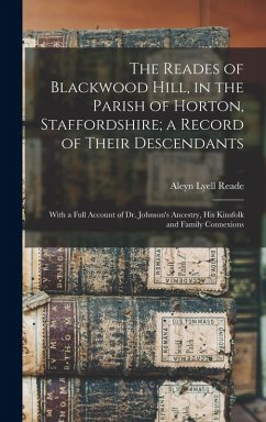 Cover The Reades of Blackwood Hill, in the Parish of Horton, Staffordshire; a Record of Their Descendants: With a Full Account of Dr. Johnson's Ancestry, hi