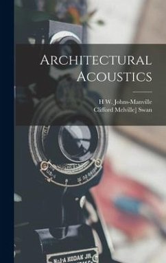 Architectural Acoustics - Swan, Clifford Melville]; Johns-Manville, H. W.