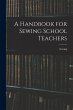 A Handbook for Sewing School Teachers - Bild 1