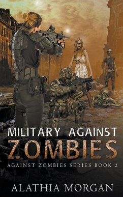 Military Against Zombies - Morgan, Alathia