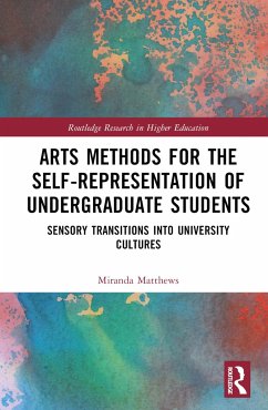 Arts Methods for the Self-Representation of Undergraduate Students - Matthews, Miranda