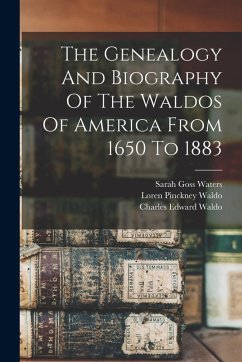 Cover The Genealogy And Biography Of The Waldos Of America From 1650 To 1883