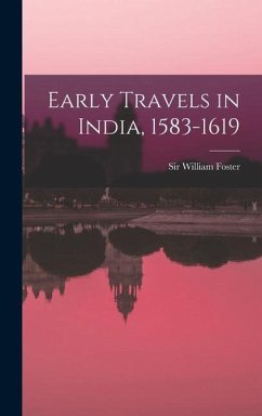 Early Travels in India, 1583-1619 - Foster William