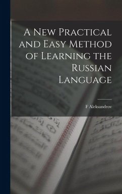 Cover A New Practical and Easy Method of Learning the Russian Language