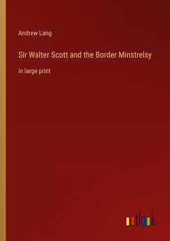 Sir Walter Scott and the Border Minstrelsy