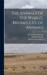 The Animals of the World. Brehm's Life... - Bild 1