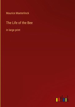 The Life of the Bee - Maeterlinck, Maurice