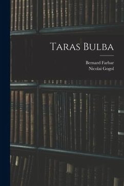 Taras Bulba - Gogol, Nicolai; Farbar, Bernard