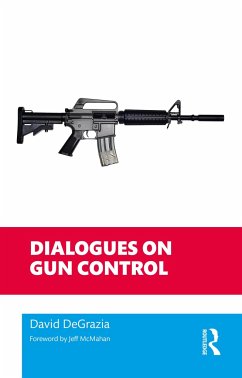Dialogues on Gun Control - DeGrazia, David