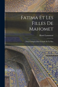 Cover Fatima et les filles de Mahomet; notes critiques pour l'étude de la Sira