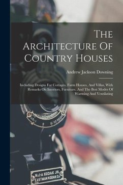 The Architecture Of Country Houses - Downing, Andrew Jackson