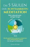 Die 5 Säulen der Achtsamkeitsmeditation