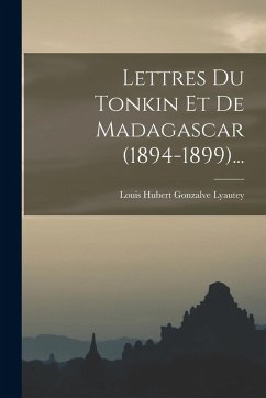 Cover Lettres Du Tonkin Et De Madagascar (1894-1899)...