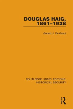 Douglas Haig, 1861-1928 - De Groot, Gerard J.
