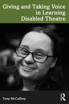 Giving and Taking Voice in Learning Disabled Theatre - McCaffrey, Tony