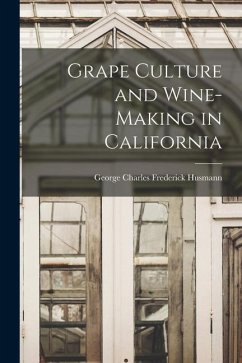 Grape Culture and Wine-making in California