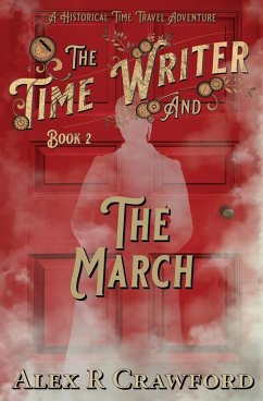 The Time Writer and The March - Crawford, Alex R