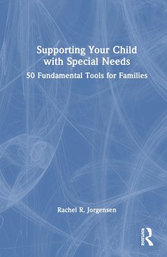 Supporting Your Child with Special Needs - Jorgensen, Rachel R