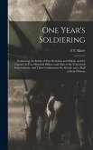One Year's Soldiering: Embracing the Battles of Fort Donelson and Shiloh, and the Capture of Two Hundred Officers and Men of the Fourteenth I