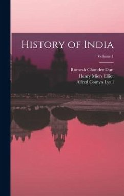 History of India; Volume 1 - Dutt, Romesh Chunder; Lyall, Alfred Comyn; Hunter, William Wilson