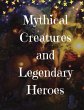 Mythical Creatures and Legendary Heroes - Bild 1