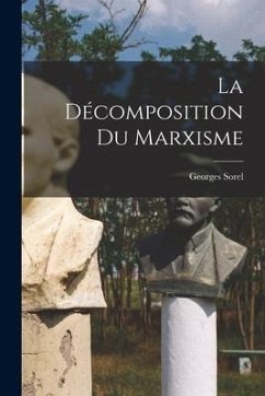 La décomposition du marxisme - Sorel, Georges