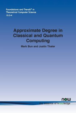 Approximate Degree in Classical and Quantum Computing - Bun, Mark; Thaler, Justin