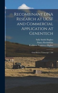 Recombinant DNA Research at UCSF and Commercial Application at Genentech: Oral History Transcript / 200 - Hughes, Sally Smith; Boyer, Herbert W. Ive; Rockafellar, Nancy