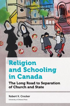 Religion and Schooling in Canada - Crocker, Robert K.