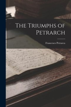 The Triumphs of Petrarch - Petrarca, Francesco