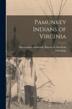 Pamunkey Indians of Virginia - Institution Bureau of American Ethno