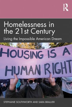 Homelessness in the 21st Century - Southworth, Stephanie; Brallier, Sara