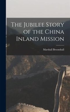 The Jubilee Story of the China Inland Mission - Marshall, Broomhall