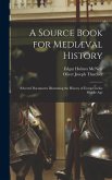 A Source Book for Mediæval History: Selected Documents Illustrating the History of Europe in the Middle Age