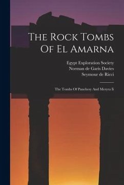 The Rock Tombs Of El Amarna: The Tombs Of Panehesy And Meryra Ii