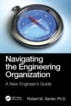 Navigating the Engineering Organization - Santer, Robert M. (TheSanterGroup)